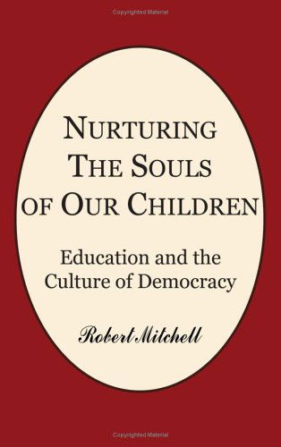 Cover for Robert Mitchell · Nurturing the Souls of Our Children (Inbunden Bok) (2005)