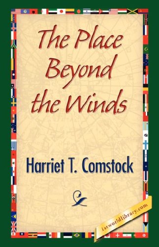Cover for Harriet T. Comstock · The Place Beyond the Winds (Paperback Book) (2007)