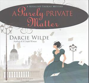 Cover for Darcie Wilde · A Purely Private Matter Lib/E (CD) (2017)