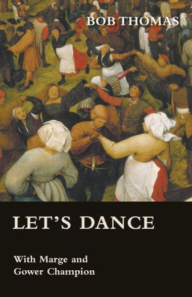 Cover for Anon · Let's Dance - with Marge and Gower Champion As Told to Bob Thomas (Paperback Book) (2010)