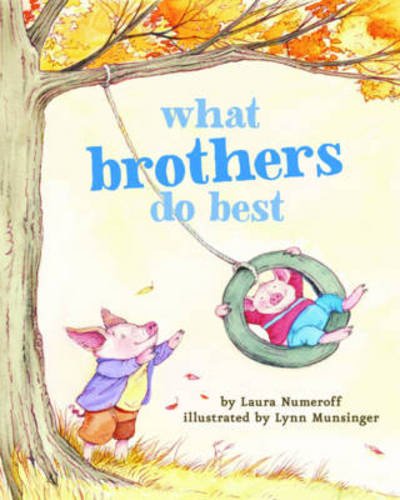 Cover for Laura Numeroff · What Brothers Do Best (Tavlebog) (2012)