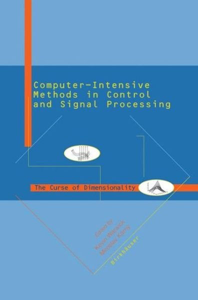 Kevin Warwick · Computer Intensive Methods in Control and Signal Processing: the Curse of Dimensionality (Taschenbuch) [Softcover Reprint of the Original 1st Ed. 1997 edition] (2012)