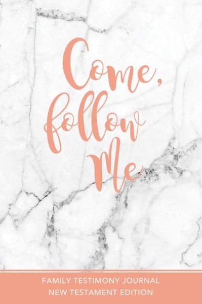 Cover for Cedar Fort · Come, Follow Me Family Testimony Journal Marble (Paperback Book) (2019)