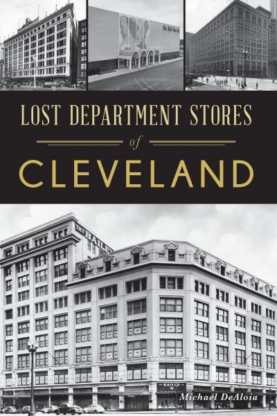 Cover for Michael Dealoia · Lost Department Stores of Cleveland (Paperback Book) (2021)