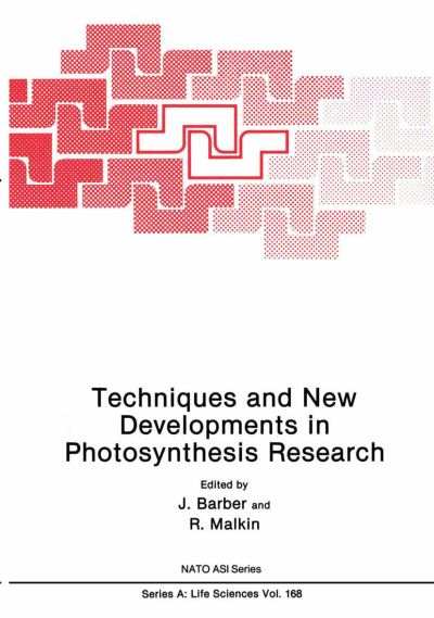 Cover for J. Barber · Techniques and New Developments in Photosynthesis Research - NATO Science Series A (Paperback Book) [Softcover reprint of the original 1st ed. 1989 edition] (2012)