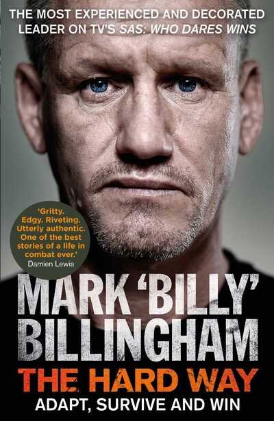 The Hard Way: Adapt, Survive and Win - Mark 'Billy' Billingham - Livros - Simon & Schuster Ltd - 9781471186738 - 31 de outubro de 2019