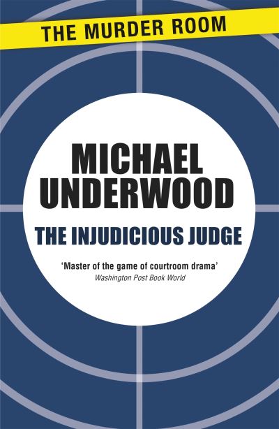 Cover for Michael Underwood · The Injudicious Judge - Rosa Epton (Taschenbuch) (2013)