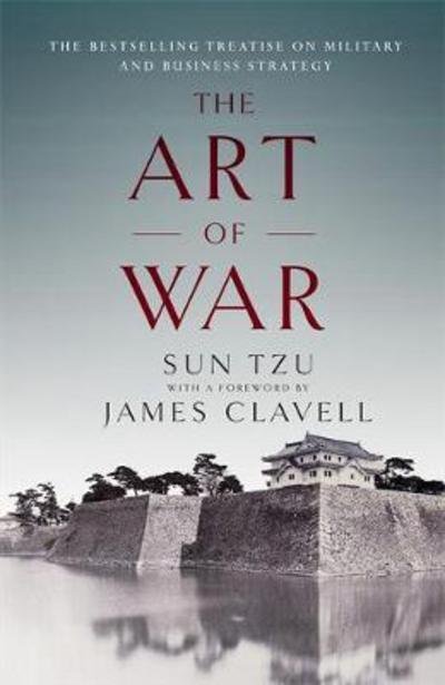 Cover for James Clavell · The Art of War: The Bestselling Treatise on Military &amp; Business Strategy, with a Foreword by James Clavell (Paperback Bog) (2017)