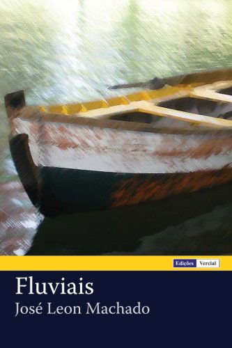 Cover for José Leon Machado · Fluviais (Paperback Book) [Portuguese edition] (2012)