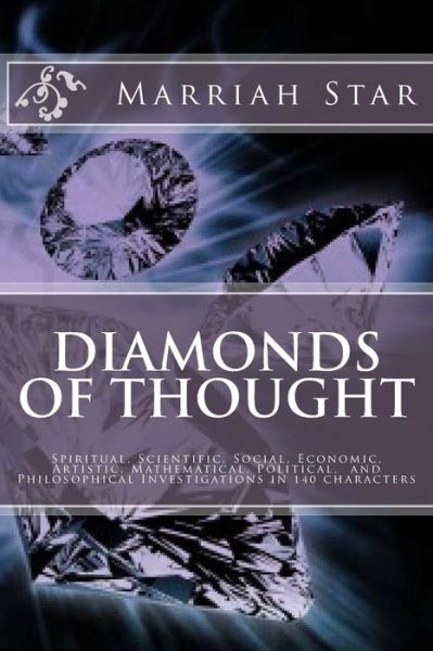 Cover for Marriah Star Ph D · Diamonds of Thought: Political, Spiritual, and Philosophical Investigations in 140 Characters (Paperback Book) (2013)