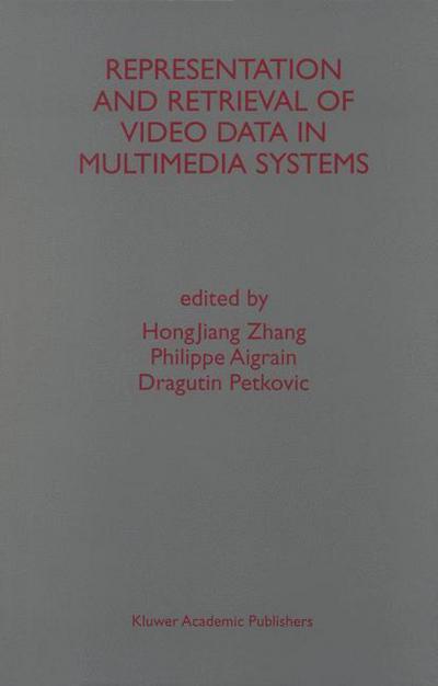 Cover for Hongjiang Zhang · Representation and Retrieval of Video Data in Multimedia Systems (Paperback Book) [Softcover Reprint of the Original 1st Ed. 1997 edition] (2013)