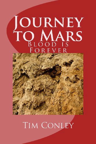 Cover for Tim Conley · Journey to Mars: Blood is Forever (Volume 2) (Paperback Book) (2012)