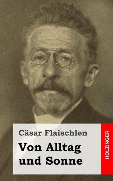 Cover for Casar Flaischlen · Von Alltag Und Sonne (Paperback Book) (2013)