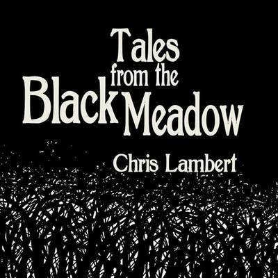 Cover for Chris Lambert · Tales from the Black Meadow (Paperback Book) (2013)