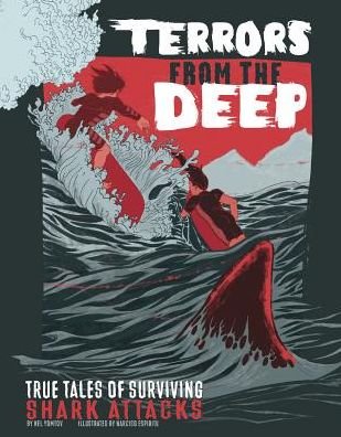Cover for Nel Yomtov · Terrors from the Deep: True Stories of Surviving Shark Attacks (Hardcover bog) (2015)
