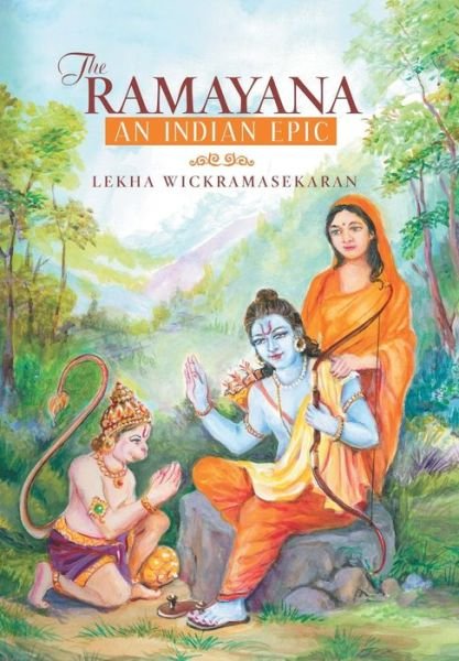 Cover for Lekha Wickramasekaran · The Ramayana: an Indian Epic (Innbunden bok) (2015)