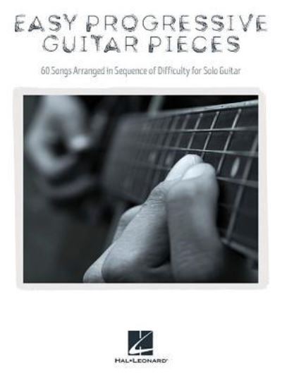 Easy Progressive Guitar Pieces - Mark Phillips - Kirjat - Hal Leonard Corporation - 9781495058738 - perjantai 1. huhtikuuta 2016