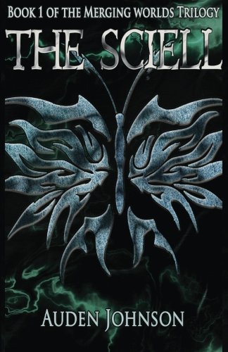 Cover for Auden D Johnson · The Sciell (The Merging Worlds Trilogy) (Volume 1) (Pocketbok) (2014)