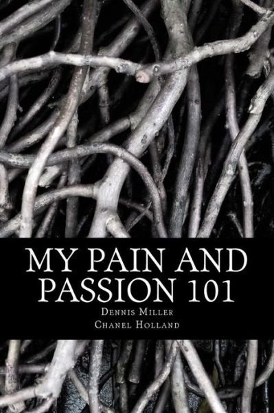 Cover for Dennis Miller · My Pain and Passion 101 (Paperback Book) (2014)