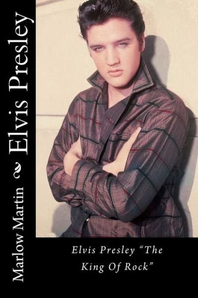 Cover for Marlow Jermaine Martin · Elvis Presley: Elvis Presley (Paperback Bog) (2014)