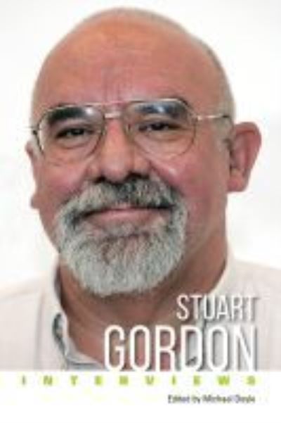 Cover for Stuart Gordon: Interviews - Conversations with Filmmakers Series (Hardcover Book) (2022)