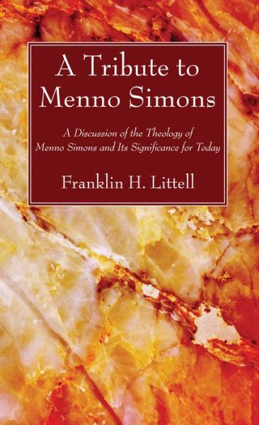 Cover for Franklin H. Littell · Tribute to Menno Simons (Book) (2016)