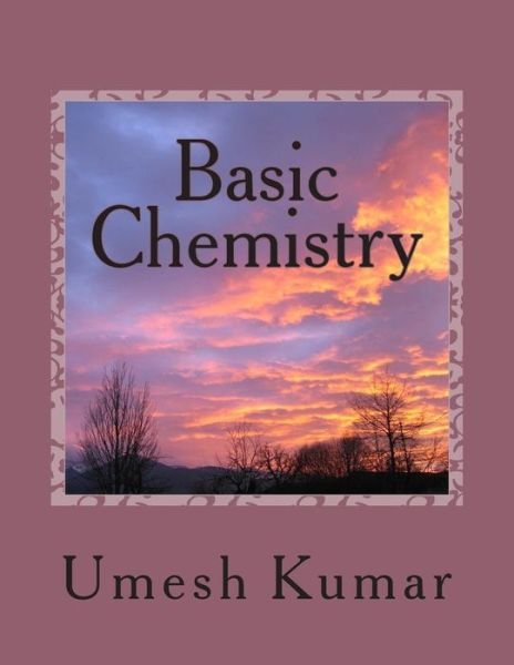 Cover for Umesh Kumar · Basic Chemistry: a Combined Volume (Paperback Book) (2014)