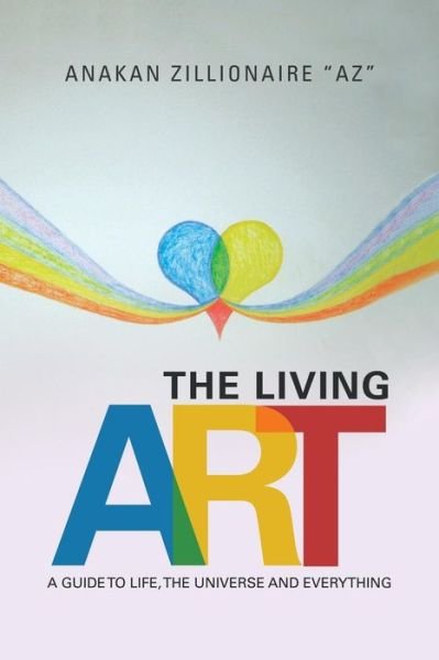 Cover for Anakan Zillionaire Az · The Living Art (Pocketbok) (2018)