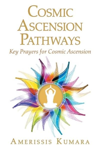 Cover for Amerissis Kumara · Cosmic Ascension Pathways (Paperback Book) (2018)
