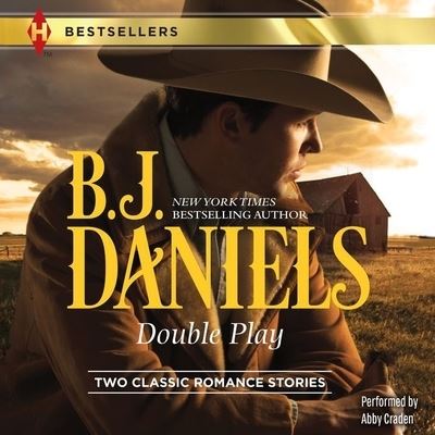 Double Play - B J Daniels - Music - Harlequin Audio - 9781504651738 - September 8, 2015