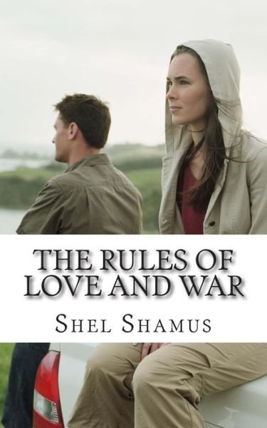 Cover for Shel Shamus · The Rules of Love and War (Paperback Book) (2014)
