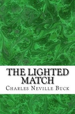 Cover for Charles Neville Buck · The Lighted Match: (Charles Neville Buck Classics Collection) (Paperback Bog) (2015)