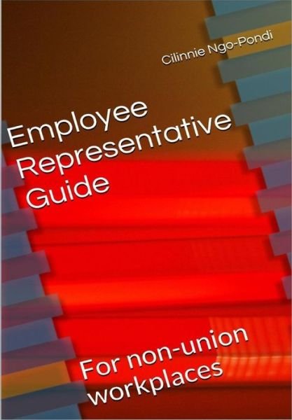 Cover for Cilinnie Ngo-pondi · Employee Representative Guide: for Non-union Workplaces (Taschenbuch) (2015)