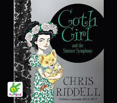 Cover for Chris Riddell · Goth Girl and the Sinister Symphony - Goth Girl (Hörbok (CD)) [Unabridged edition] (2017)