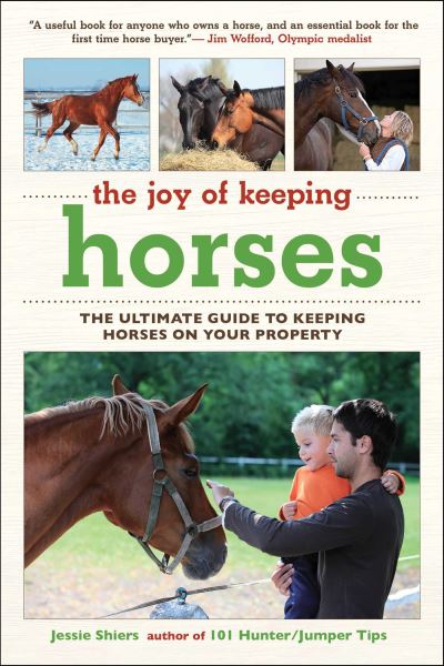 Cover for Jessie Shiers · The Joy of Keeping Horses: The Ultimate Guide to Keeping Horses on Your Property - Joy of Series (Paperback Book) (2023)