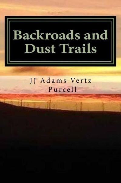 Cover for Jj Adams Vertz Purcell · Backroads and Dust Trails (Paperback Bog) (2015)