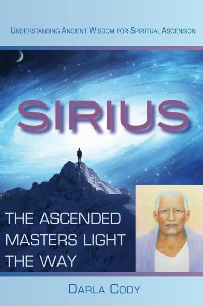 Cover for Ms Darla Cody · Sirius the Ascended Masters Light the Way (Paperback Bog) (2015)