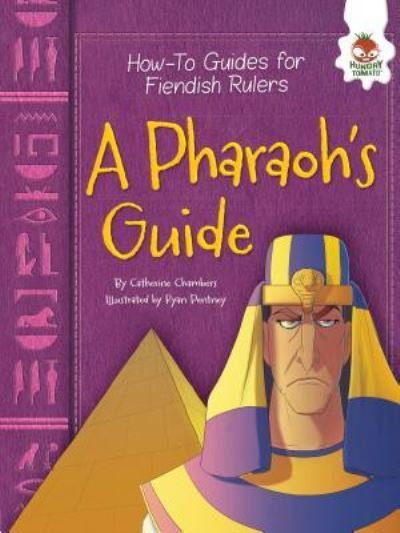 Pharaoh's Guide - Catherine Chambers - Bücher - Hungry Tomato Limited - 9781512430738 - 2017