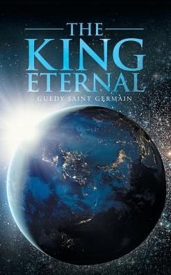 Cover for Guedy Saint Germain · The King Eternal (Pocketbok) (2017)
