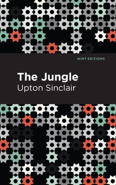 The Jungle - Mint Editions - Upton Sinclair - Books - Graphic Arts Books - 9781513264738 - September 10, 2020