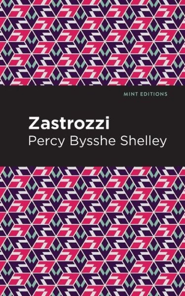 Cover for Percy Bysshe Shelley · Zastrozzi - Mint Editions (Paperback Bog) (2021)