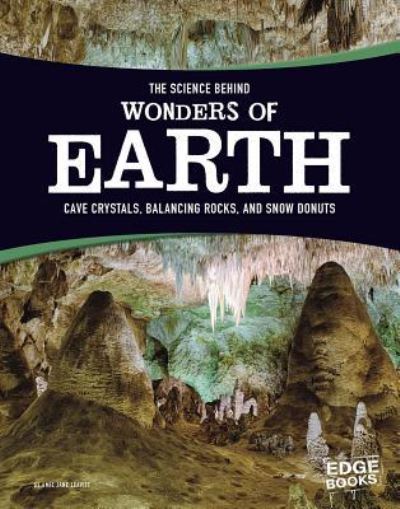 Cover for Amie Jane Leavitt · Science Behind Wonders of the Earth (Book) (2016)