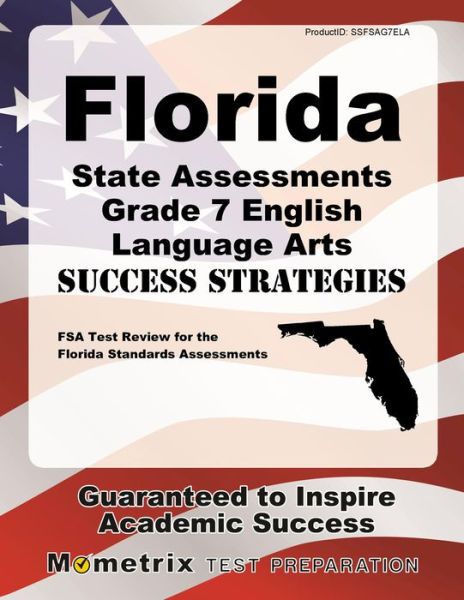 Cover for FSA Exam Secrets Test Prep Team · Florida State Assessments Grade 7 English Language Arts Success Strategies Study Guide : FSA Test Review for the Florida Standards Assessments (Paperback Book) (2023)