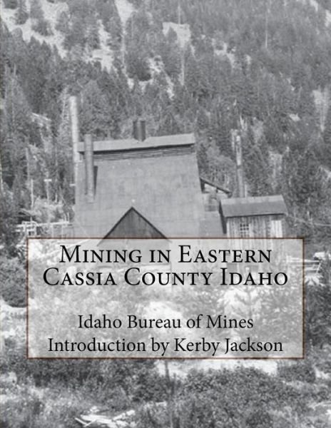 Cover for Idaho Bureau of Mines · Mining in Eastern Cassia County Idaho (Paperback Bog) (2015)