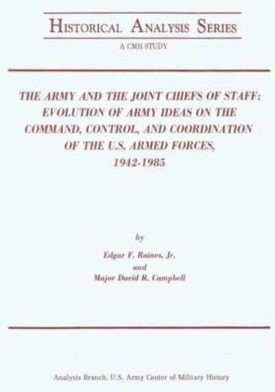 Cover for Major David R Campbell · The Army and the Joint Chiefs of Staff (Paperback Book) (2015)