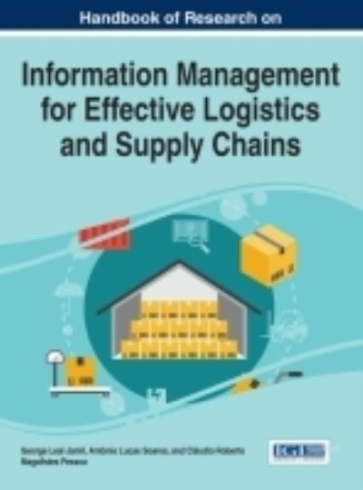 Cover for George Leal Jamil · Handbook of Research on Information Management for Effective Logistics and Supply Chains - Advances in Logistics, Operations, and Management Science (Gebundenes Buch) (2016)