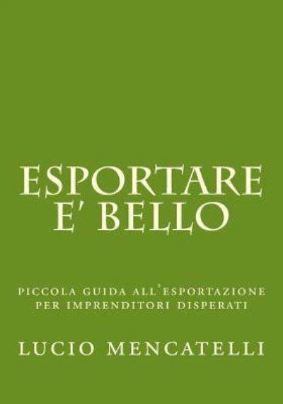 Cover for Lucio Mencatelli · Esportare E' Bello (Paperback Book) (2015)