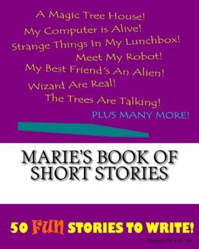 K P Lee · Marie's Book Of Short Stories (Paperback Bog) (2015)