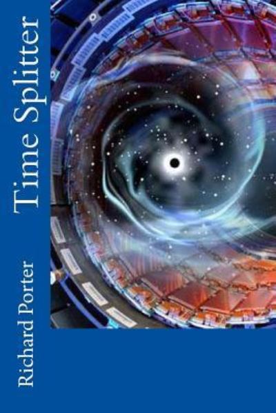 Cover for Richard Porter · Time Splitter (Paperback Book) (2016)