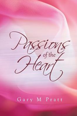 Cover for Gary  M Pratt · Passions of the Heart (Paperback Book) (2017)